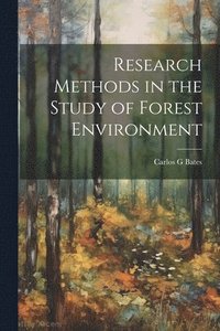 bokomslag Research Methods in the Study of Forest Environment