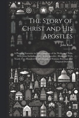 bokomslag Story of Christ and His Apostles