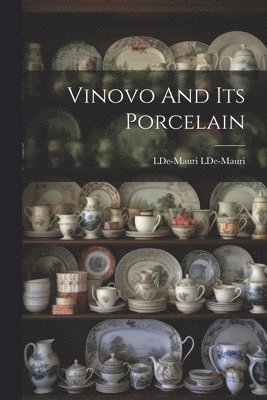 Vinovo And Its Porcelain 1