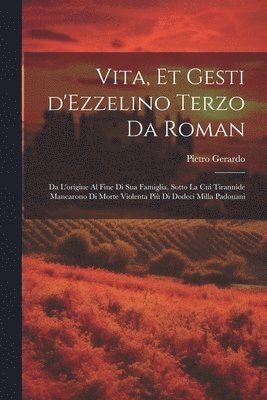 bokomslag Vita, et gesti d'Ezzelino Terzo da Roman