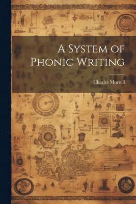 bokomslag System of Phonic Writing