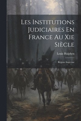 Louis Halphen - Les Institutions Judiciaires En France Au Xie Siècle, Häftad