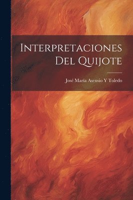 Interpretaciones Del Quijote 1