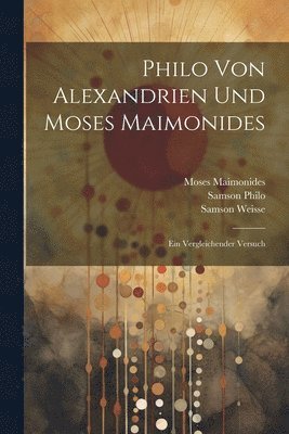 Philo Von Alexandrien Und Moses Maimonides 1