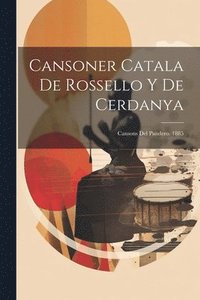 bokomslag Cansoner Catala De Rossello Y De Cerdanya
