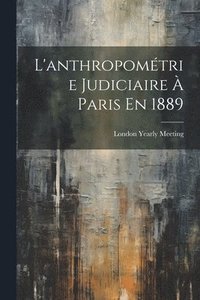 bokomslag L'anthropomtrie Judiciaire  Paris En 1889