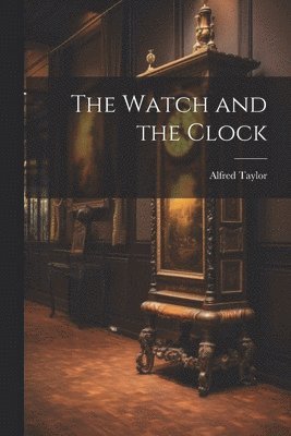 Watch and the Clock