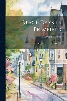 bokomslag Stage Days in Brimfield