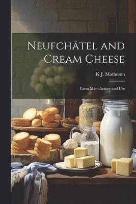 bokomslag Neufchtel and Cream Cheese