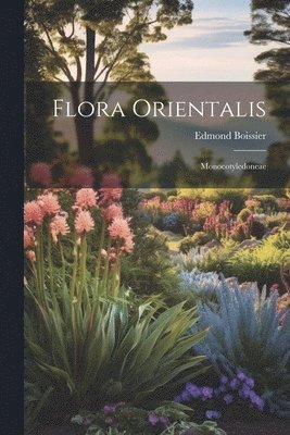 Flora Orientalis 1