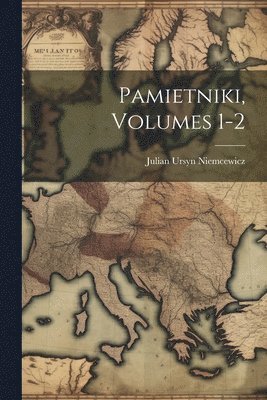 Pamietniki, Volumes 1-2