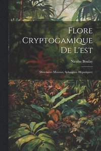 bokomslag Flore Cryptogamique De L'est