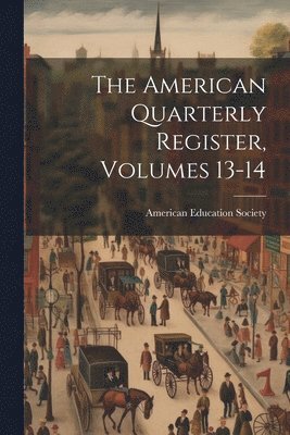 The American Quarterly Register, Volumes 13-14 1