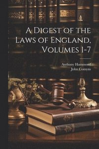 bokomslag A Digest of the Laws of England, Volumes 1-7