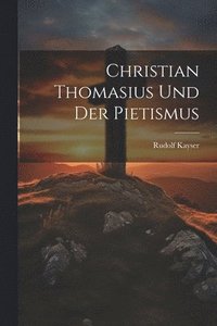 bokomslag Christian Thomasius Und Der Pietismus