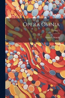 bokomslag Opera Omnia; Volume 1