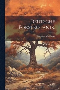 bokomslag Deutsche Forstbotanik.