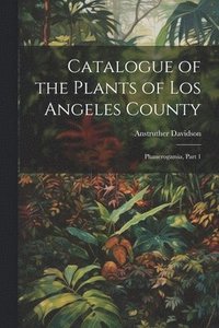bokomslag Catalogue of the Plants of Los Angeles County