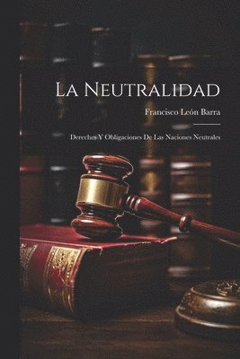 La Neutralidad 1