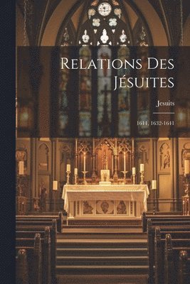 bokomslag Relations Des Jsuites