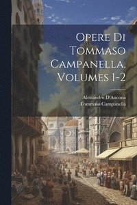 bokomslag Opere Di Tommaso Campanella, Volumes 1-2