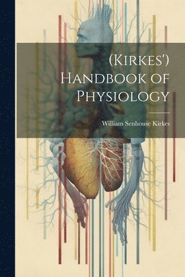 bokomslag (Kirkes') Handbook of Physiology