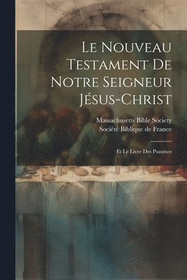 bokomslag Nouveau Testament de notre Seigneur Jésus-Christ