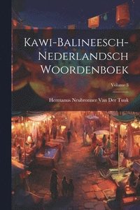 bokomslag Kawi-Balineesch-Nederlandsch Woordenboek; Volume 3