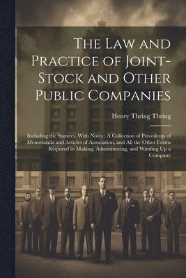 bokomslag Law and Practice of Joint-Stock and Other Public Companies