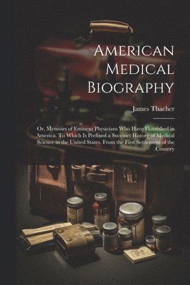 American Medical Biography 1
