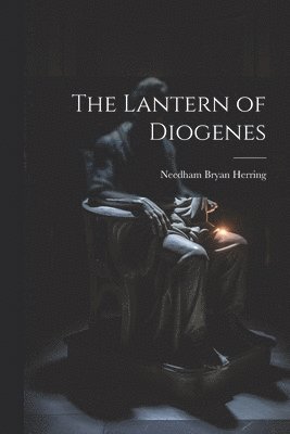 bokomslag The Lantern of Diogenes