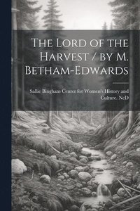 bokomslag Lord of the Harvest / by M. Betham-Edwards