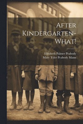 After Kindergarten-what! 1