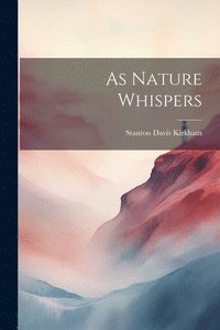 bokomslag As Nature Whispers