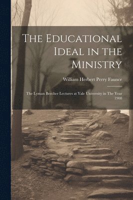 The Educational Ideal in the Ministry 1