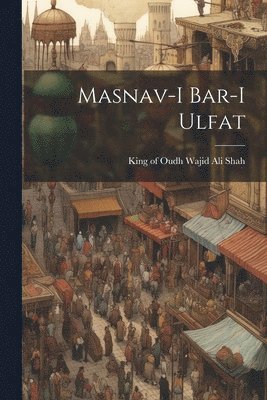 bokomslag Masnav-i bar-i ulfat