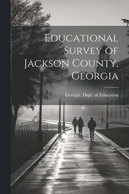 Educational Survey of Jackson County, Georgia 1