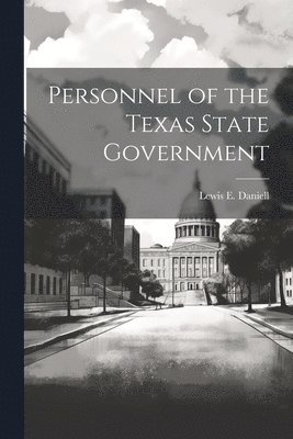 bokomslag Personnel of the Texas State Government