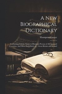 bokomslag A New Biographical Dictionary