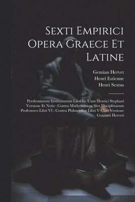 bokomslag Sexti Empirici Opera Graece Et Latine