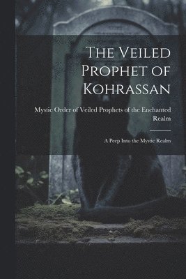 The Veiled Prophet of Kohrassan 1