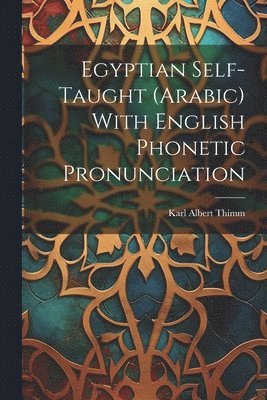 Egyptian Self-taught (Arabic) With English Phonetic Pronunciation 1