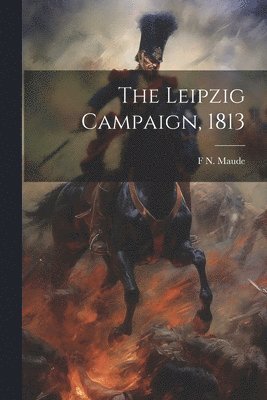bokomslag Leipzig Campaign, 1813