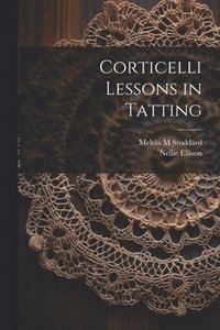 bokomslag Corticelli Lessons in Tatting