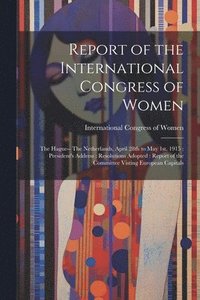 bokomslag Report of the International Congress of Women