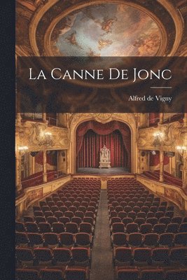 Alfred De Vigny, Alfred de Vigny - La Canne de Jonc, Häftad