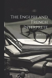bokomslag The English and French Interprete