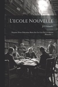 bokomslag L'ecole nouvelle