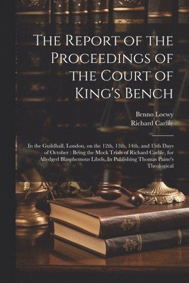 The Report of the Proceedings of the Court of King's Bench 1
