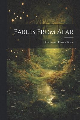 Fables From Afar 1